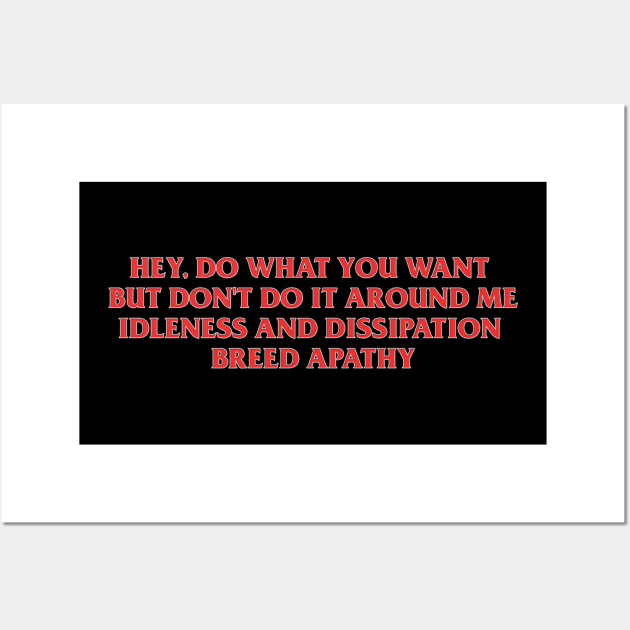 Do What You Want To Do [RED] Wall Art by Farewell~To~Us